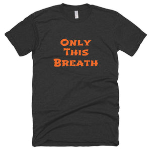 Only This Breath Soft Short-Sleeve Unisex T-Shirt